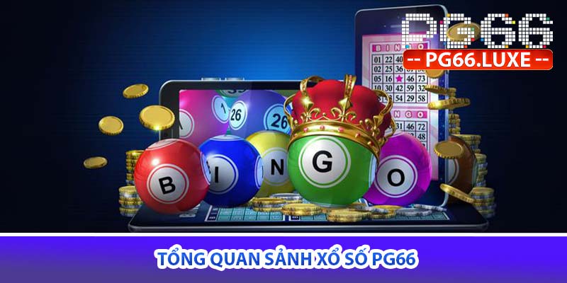 tổng quan sảnh xổ số PG66