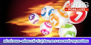 xổ số PG66 - Đẳng cấp tỉ lệ ăn 1.99.5 cao nhất thị trường